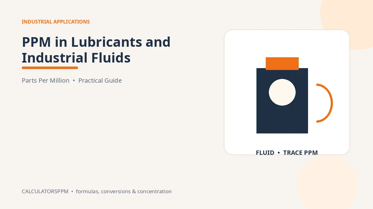 PPM concentration in lubricants and industrial fluids